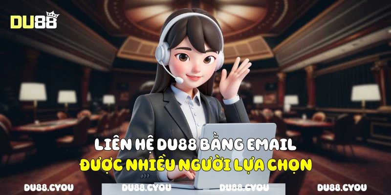 Liên hệ Du88 bằng email được nhiều người lựa chọn